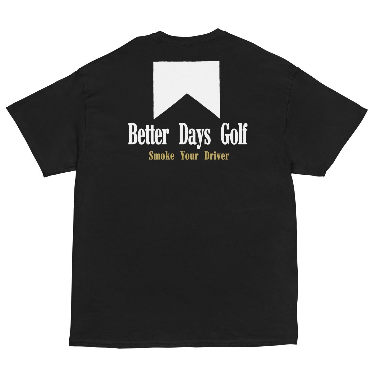 Smoke Your Driver Tee Better Days Company Long Island